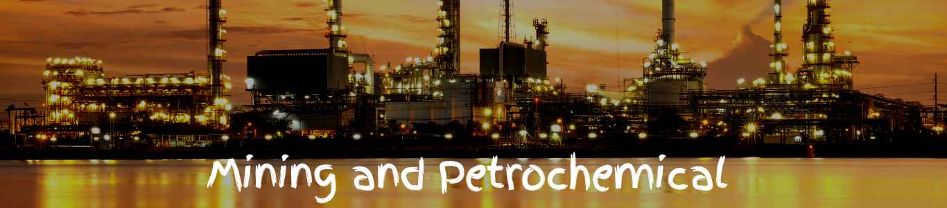Mining and Petrochemical
